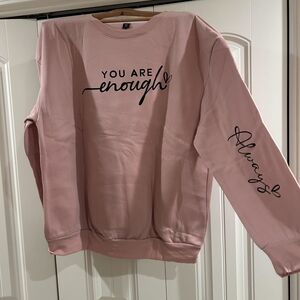 SHEIN Pink "You Are Enough" Crewneck Sweatshirt